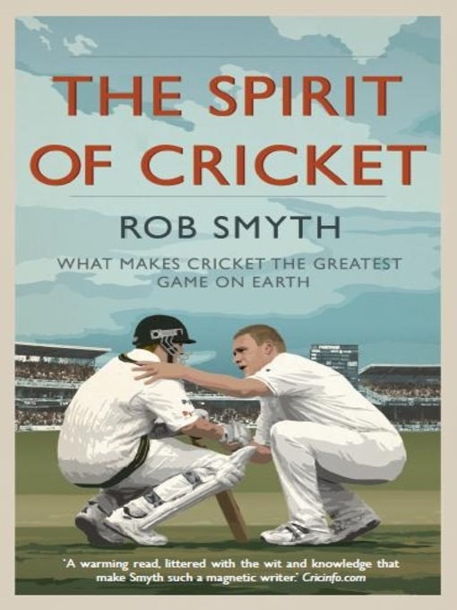 Title details for The Spirit of Cricket by Rob Smyth - Available